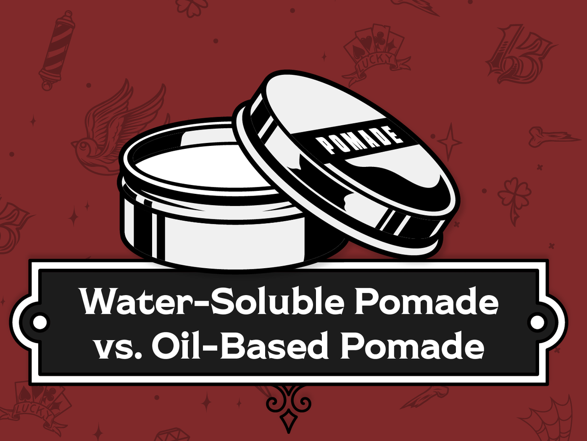 Water-Soluble Pomade vs. Oil-Based Pomade