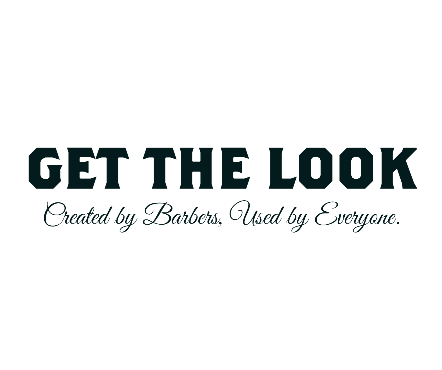 Get the Look! Created by Barbers and used by everyone
