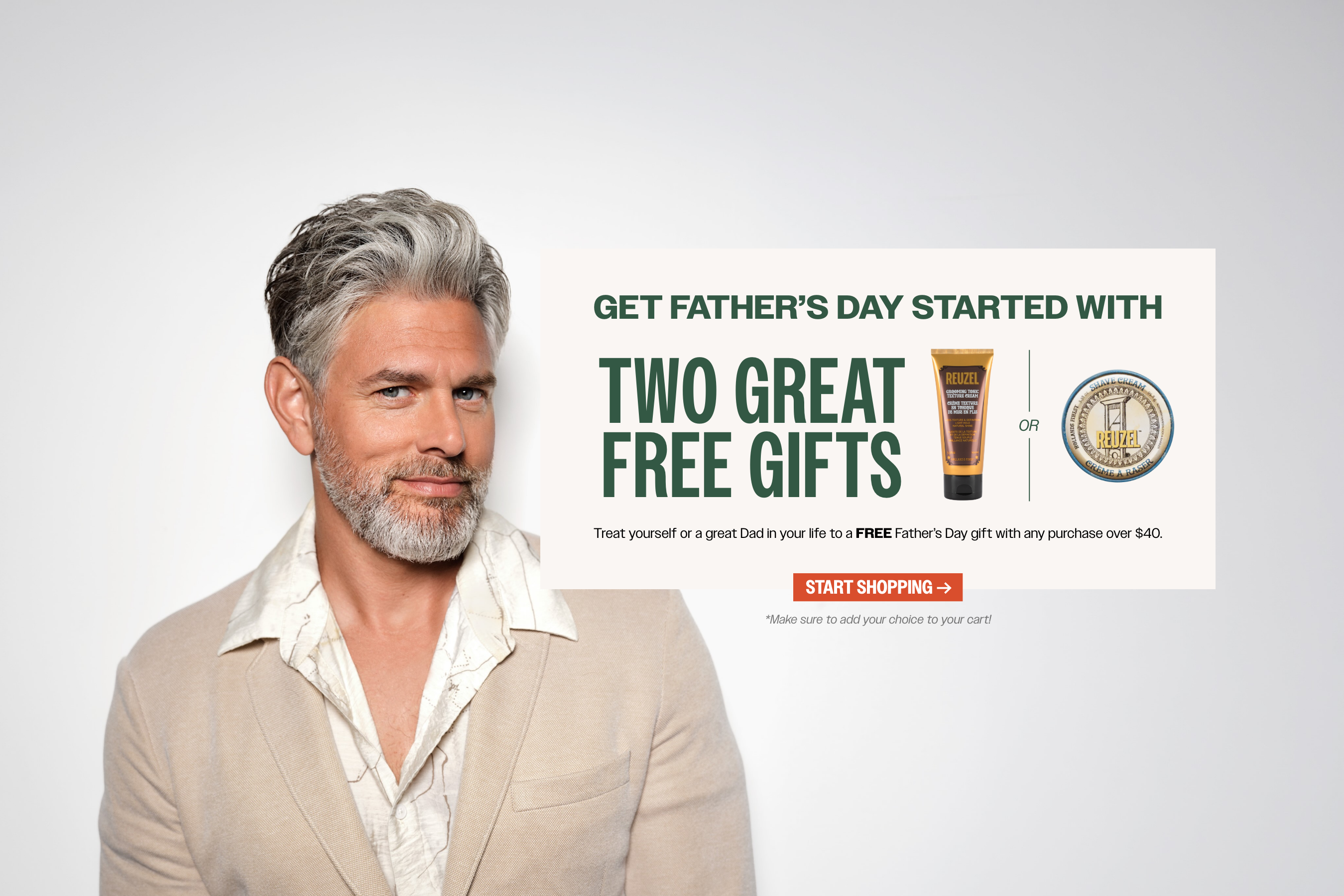 GET FATHER'S DAY STARTED WITH TWO GREAT FREE GIFTS. Treat yourself or a great dad in your life to a FREE father's day gift with any purchase over $40. Click to start shopping. Make sure to add your choice to your cart.