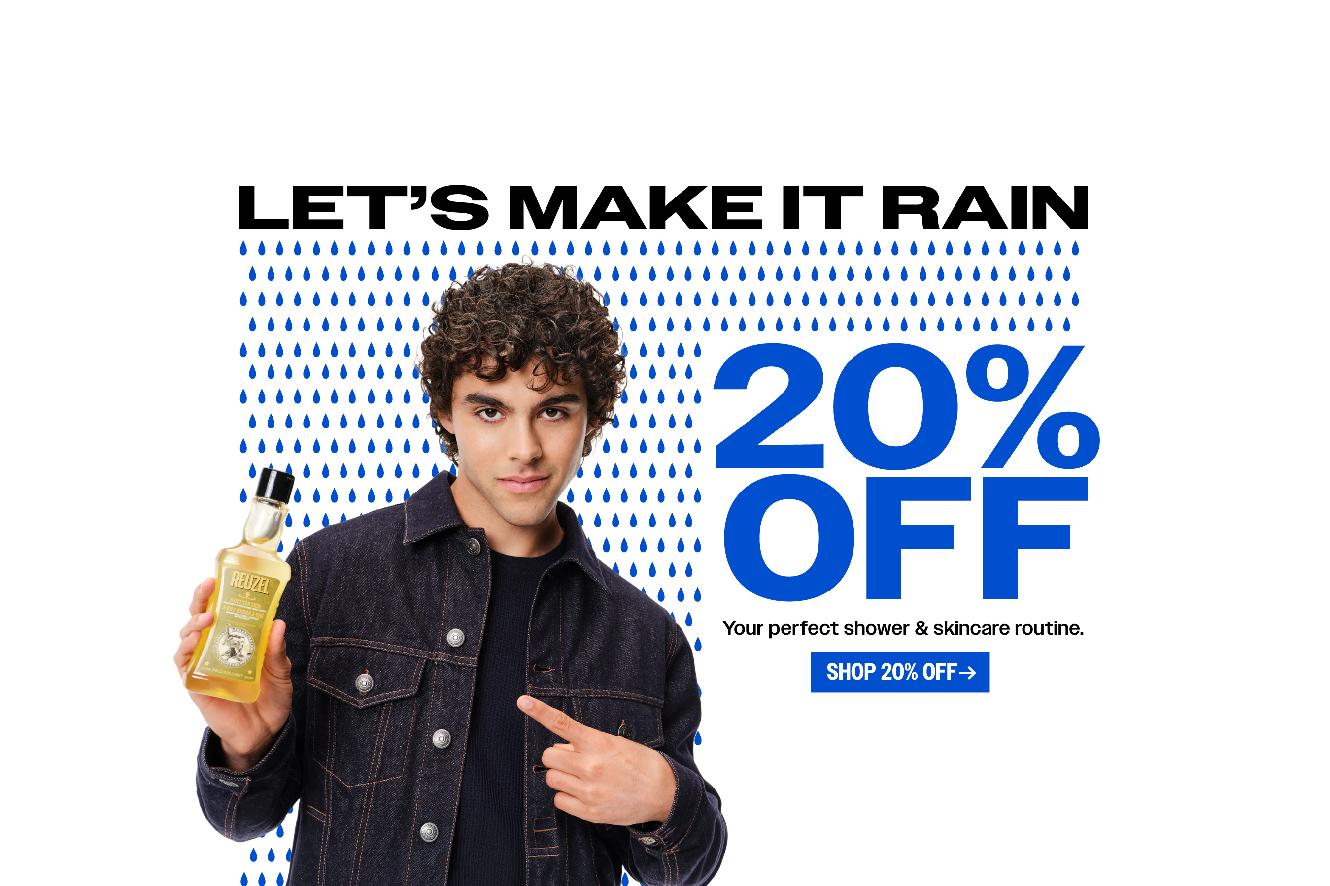 Let's make it rain. 20% off your perfect shower & skincare routine. Click to shop the april showers collection that is now 20% off.