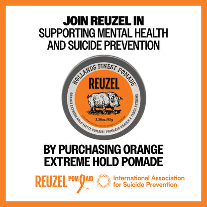 Promotional graphic for REUZEL.Reads as "JOIN REUZEL IN SUPPORTING MENTAL HEALTH AND SUICIDE PREVENTION" Featuring Extreme pomade in new orange label. product label reading 'Holland's Finest Pomade REUZEL' plus text stating purchase of orange extreme hold pomade supports mental health and suicide prevention, with REUZEL and International Association for Suicide Prevention logos at the bottom.