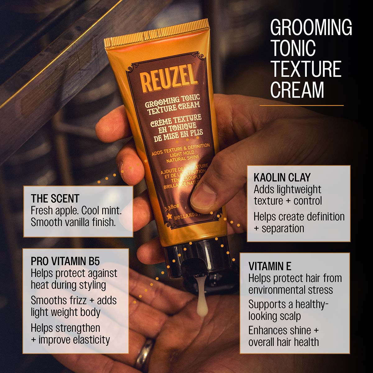 Reuzel grooming tonic texture cream the scent fresh apple. cool mint. smooth vanilla finish. Kaolin clay adds lightweight texture and control helps create definition and separation vitamin e helps protect hair from enviornmental stress supports a healthy looking scalp enhances shine and overall hair health pro vitamin b5 helps protect against heat during styling smooths frizz and adds light weight body helps strengthen and improve elasticity