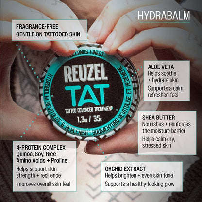 Reuzel TAT hydrabalm fragrance-free gentle on tattooed skin aloe vera helps soothe and hydrate skin supporta calm, refreshed feel shea butter nourishes and reinforces the moisture barrier helps calm dry, stressed skin 4-protein complex quiona, soy, rice amino acids, proline helps support skin strength and resilience improves overall skin feel orchid extract helps brighten and even skin tone supports a healthy-looking glow